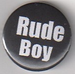Rude Boy"button"